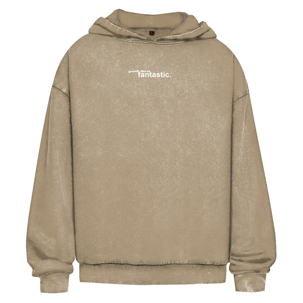 You are fantastic - Heavy Oversize Washed Hoodie