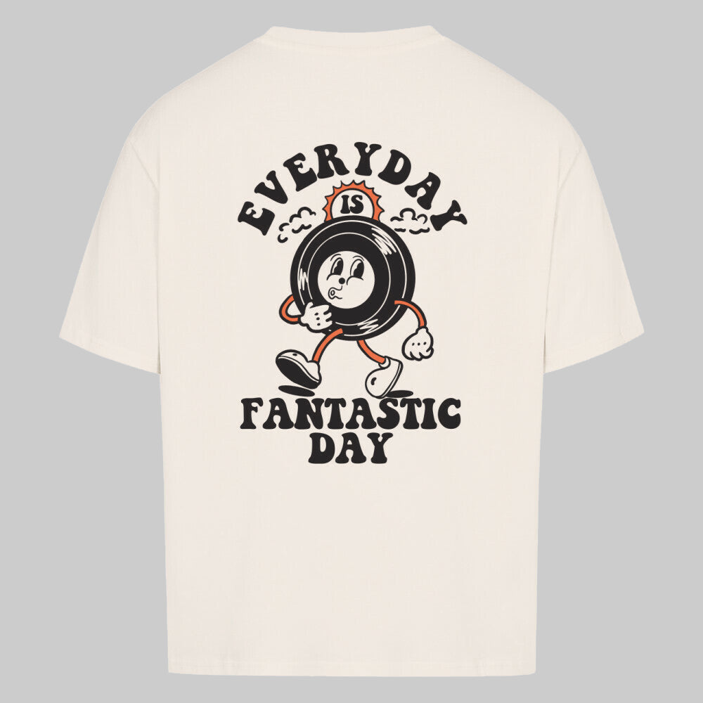 EVERYDAY IS FANTASTIC DAY - Oversized Shirt
