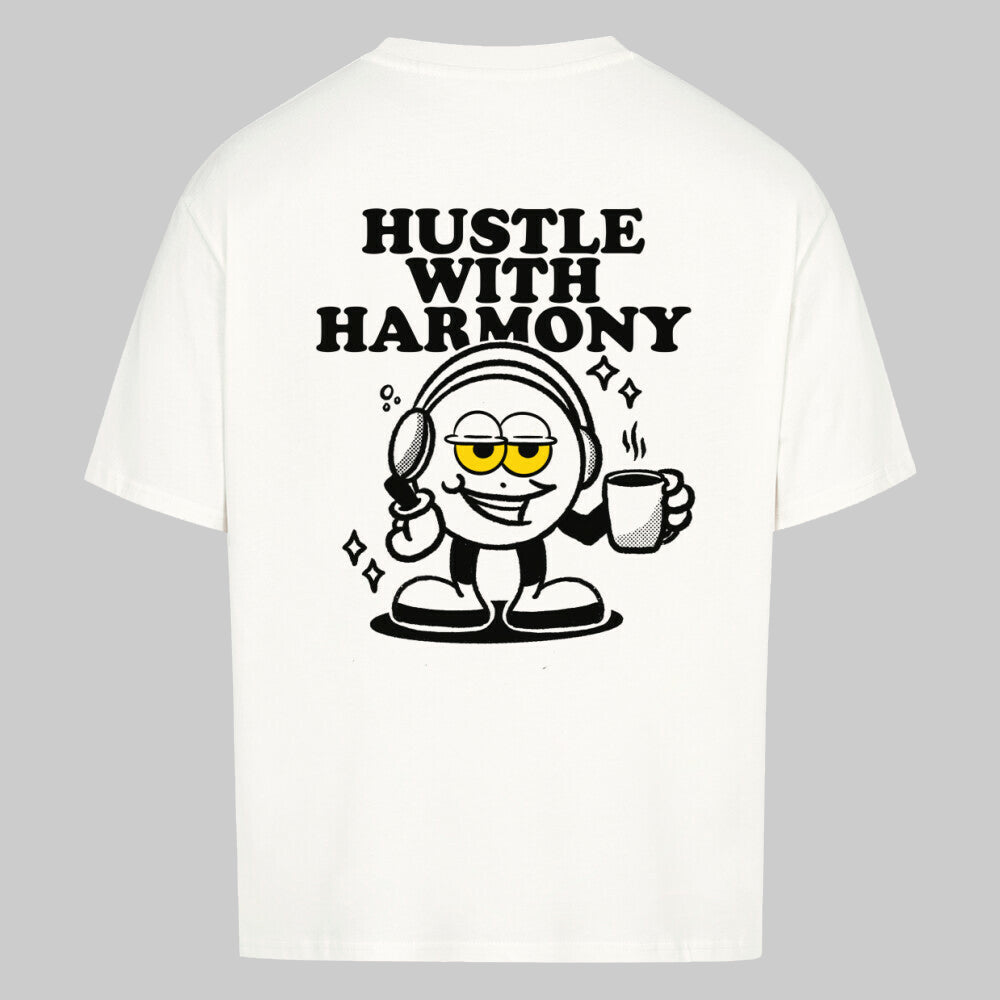 HUSTLE WITH HARMONY - Oversized Shirt