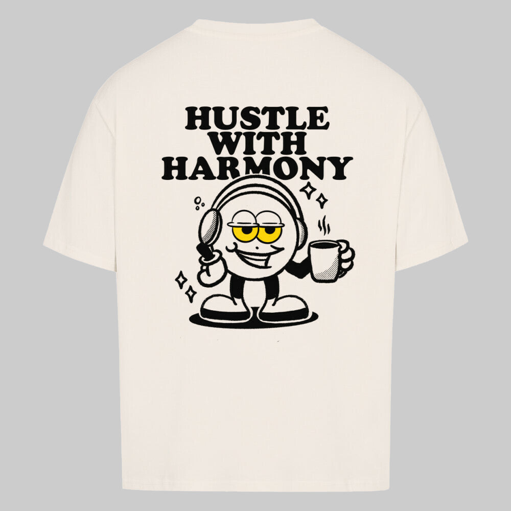 HUSTLE WITH HARMONY - Oversized Shirt