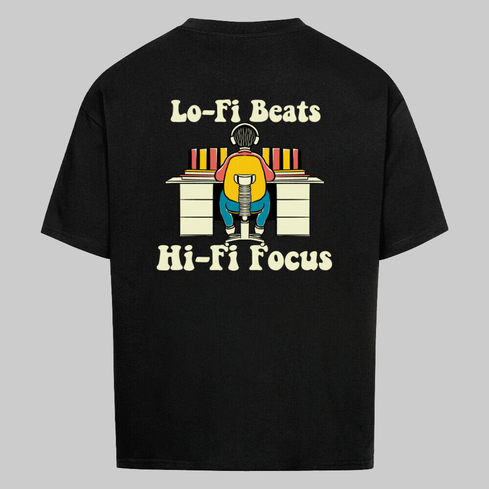 Lo-Fi Beats Hi-Fi Focus - Oversized Shirt
