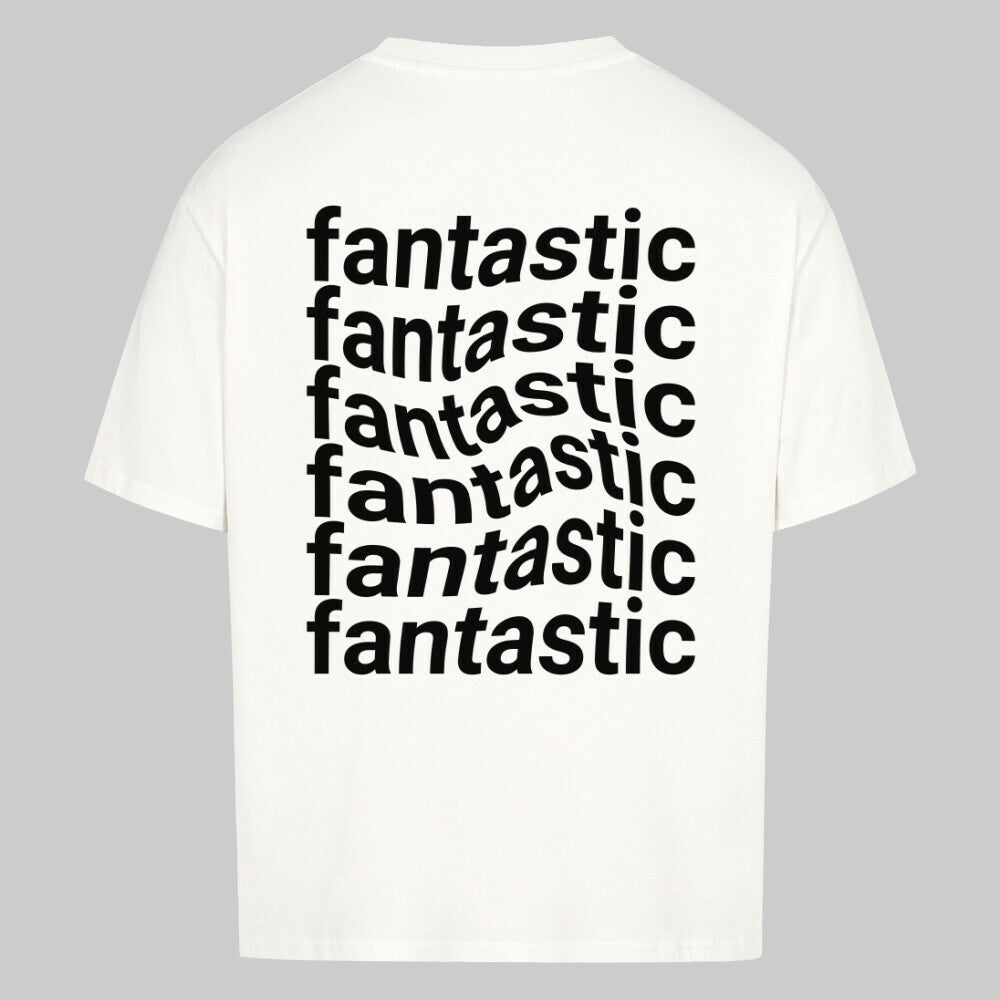 fantastic - Oversized Shirt