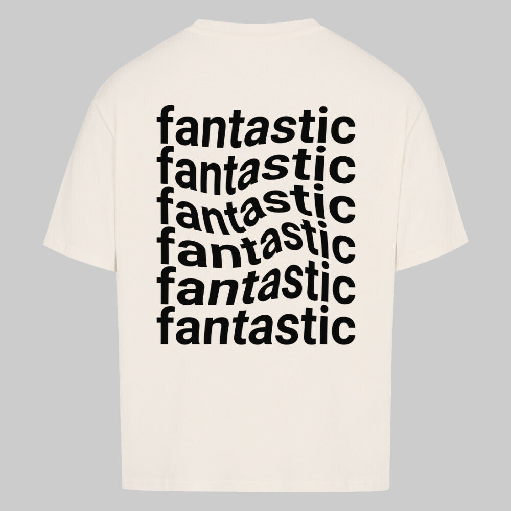 fantastic - Oversized Shirt