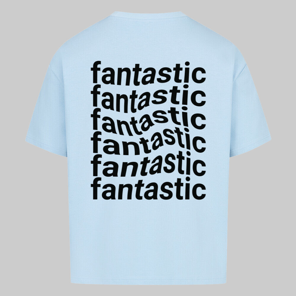 fantastic - Oversized Shirt