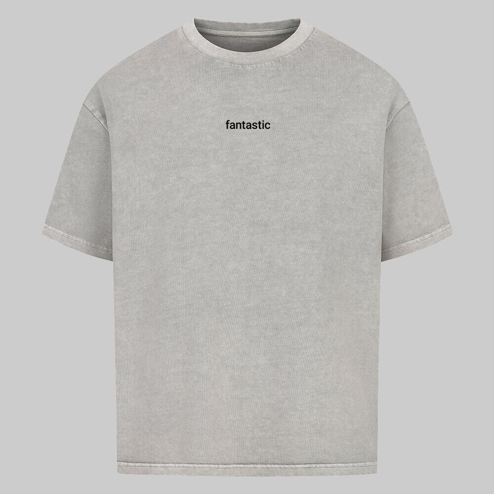 fantastic - Oversized Shirt
