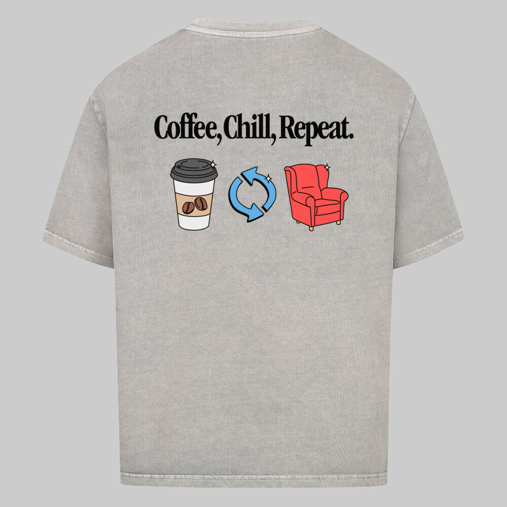 Coffee, Chill, Repeat - Oversized Shirt