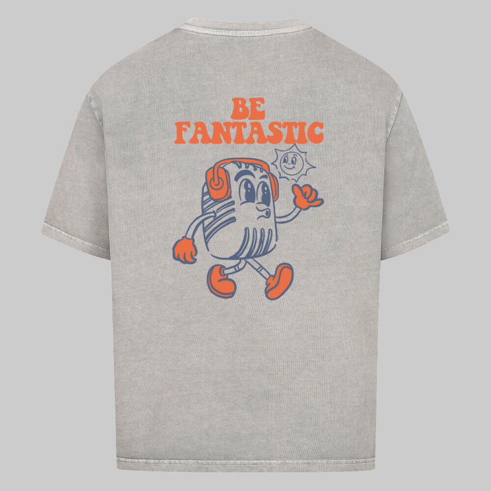 BE FANTASTIC - Oversized Shirt