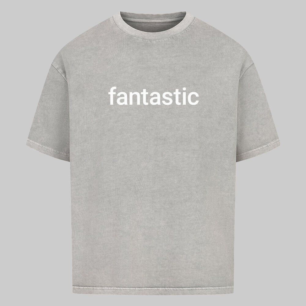 fantastic - Oversized Shirt