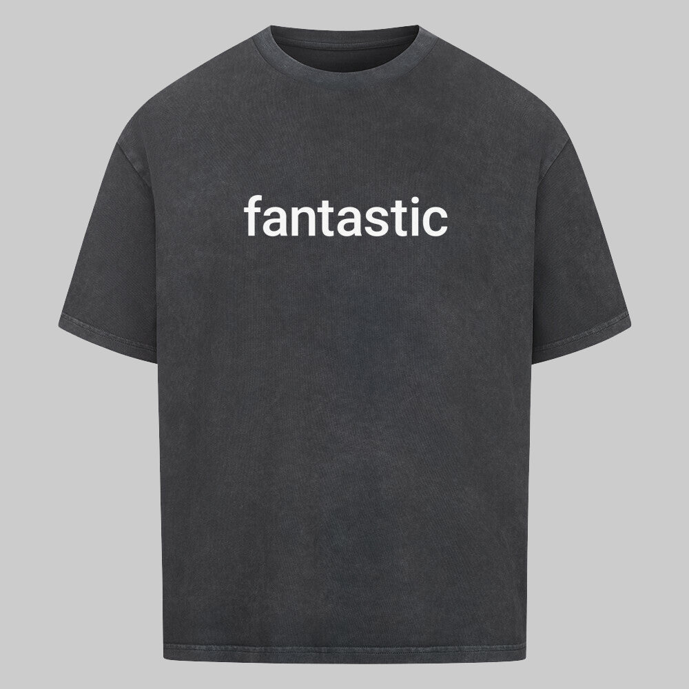 fantastic - Oversized Shirt