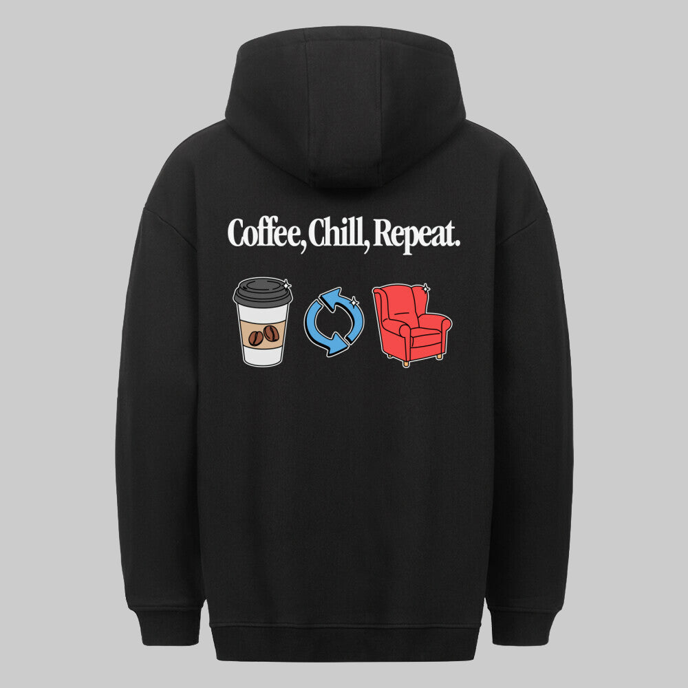 Coffee, Chill, Repeat - Oversized Hoodie