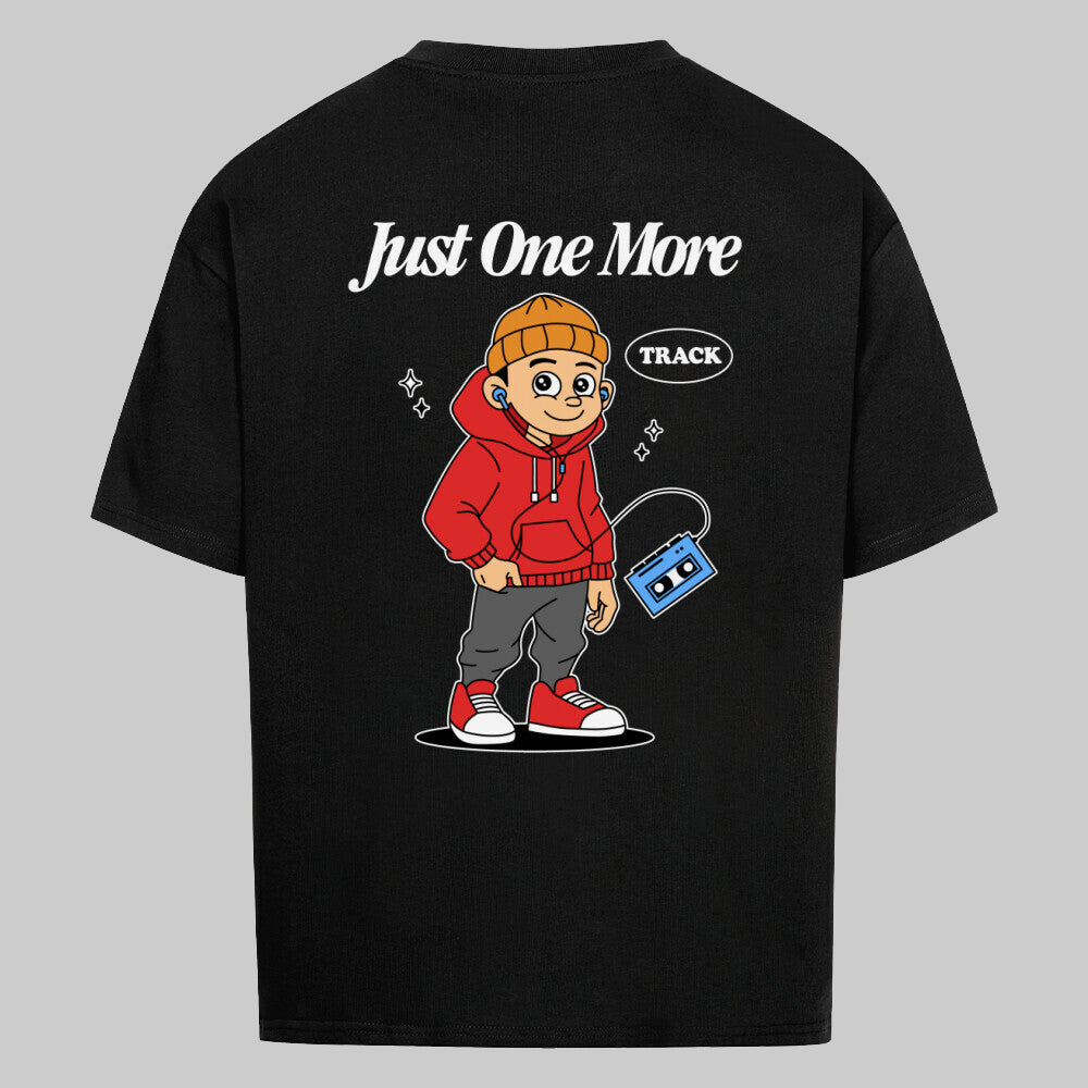 Just One More - Oversized Shirt