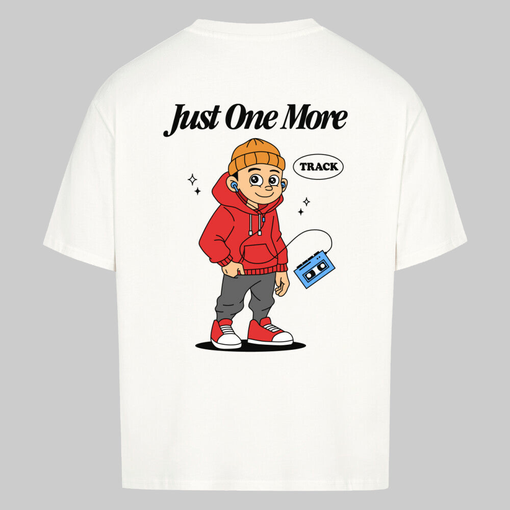 Just One More - Oversized Shirt