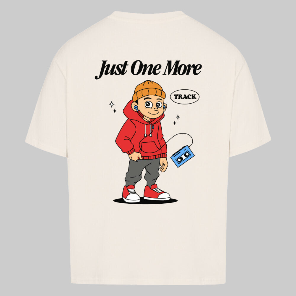 Just One More - Oversized Shirt