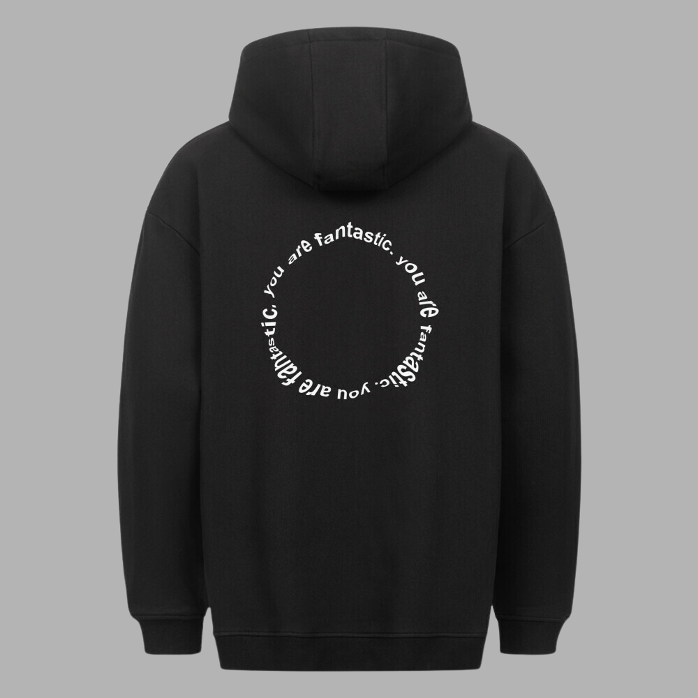 You Are Fantastic - Hoodie