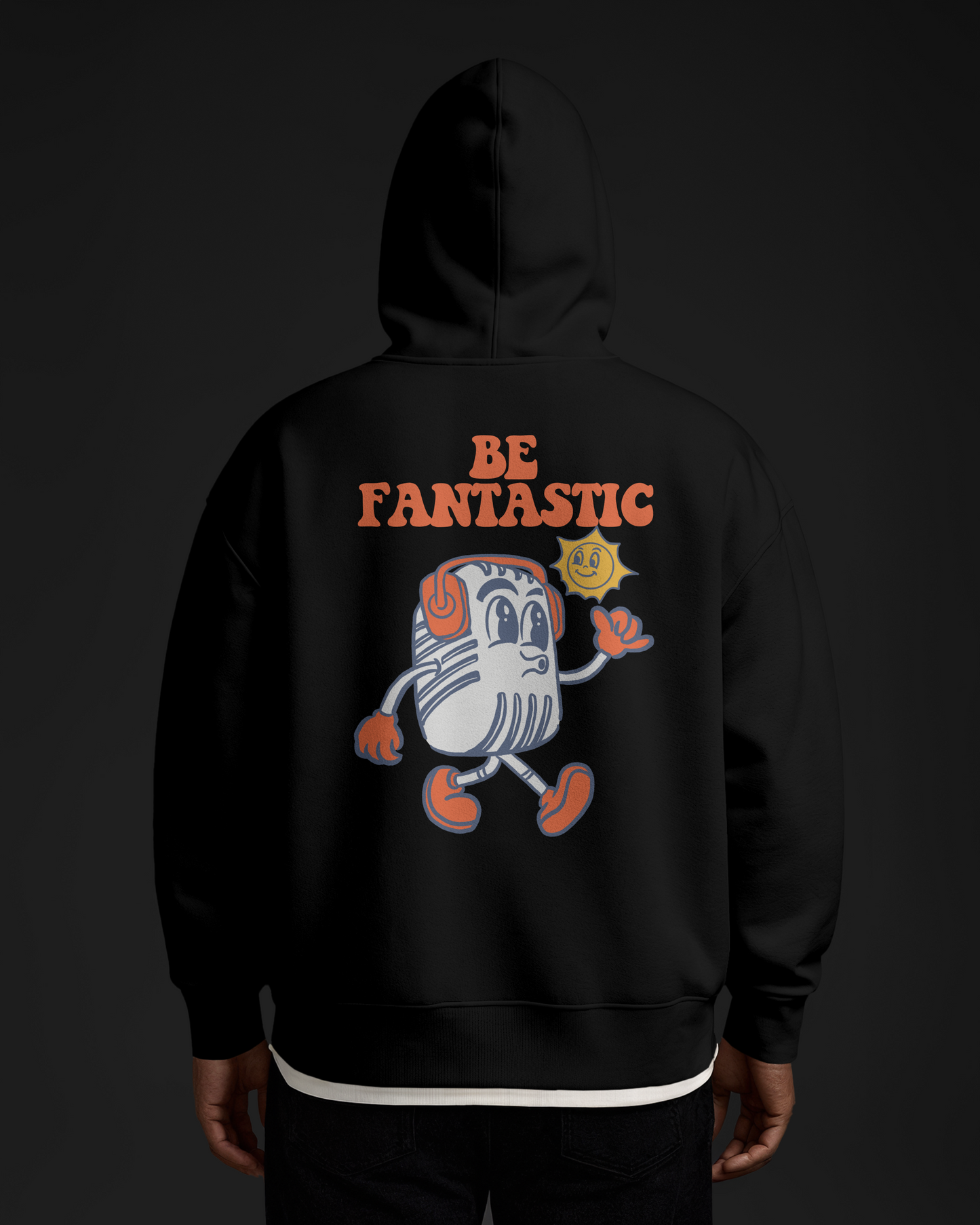BE FANTASTIC - Oversized Hoodie