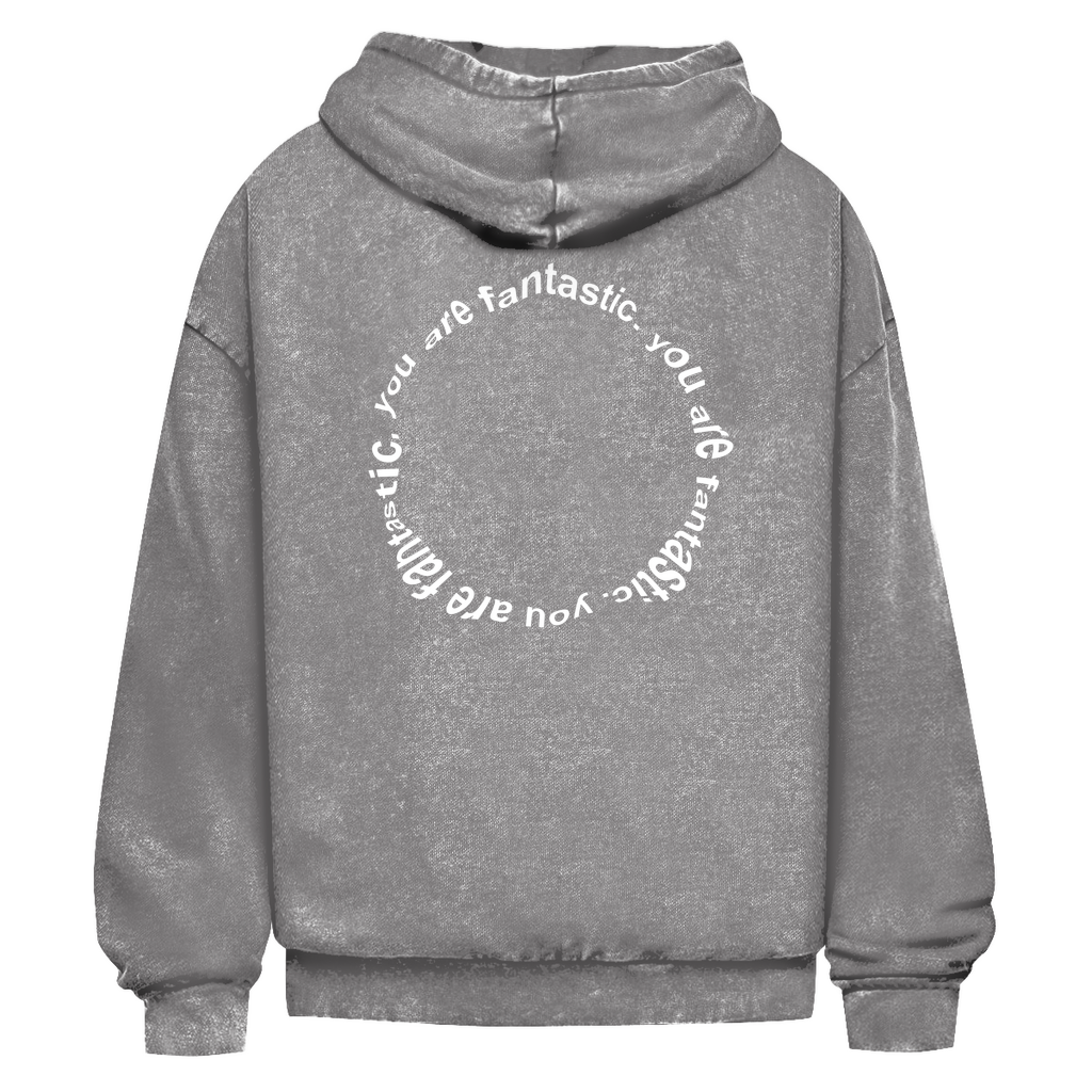 You are fantastic - Heavy Oversize Washed Hoodie