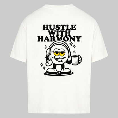 HUSTLE WITH HARMONY -  Oversized Shirt
