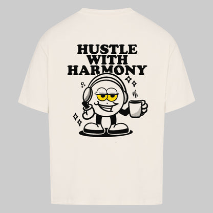 HUSTLE WITH HARMONY -  Oversized Shirt