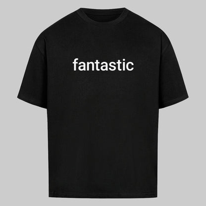 fantastic - Oversized Shirt
