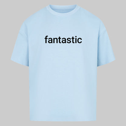 fantastic - Oversized Shirt