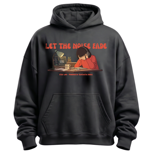 Let the noise fade - Oversize Hoodie