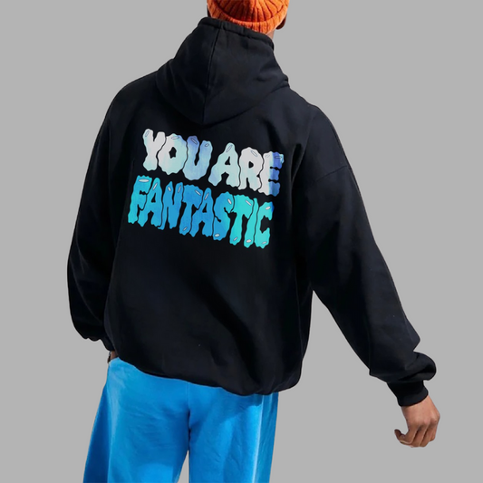 You Are Fantastic - Hoodie
